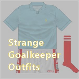 Every so often, clashes with the opposition leave GAA goalkeepers having to find emergency solutions.